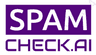 SpamCheck.ai