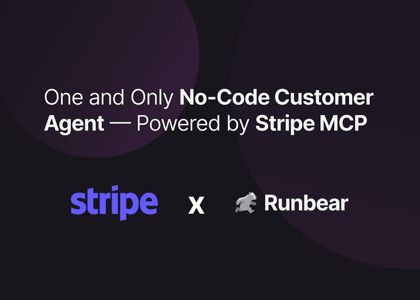 Your One and Only No-Code Customer Agent — Powered by Stripe MCP + Runbear Trigger
