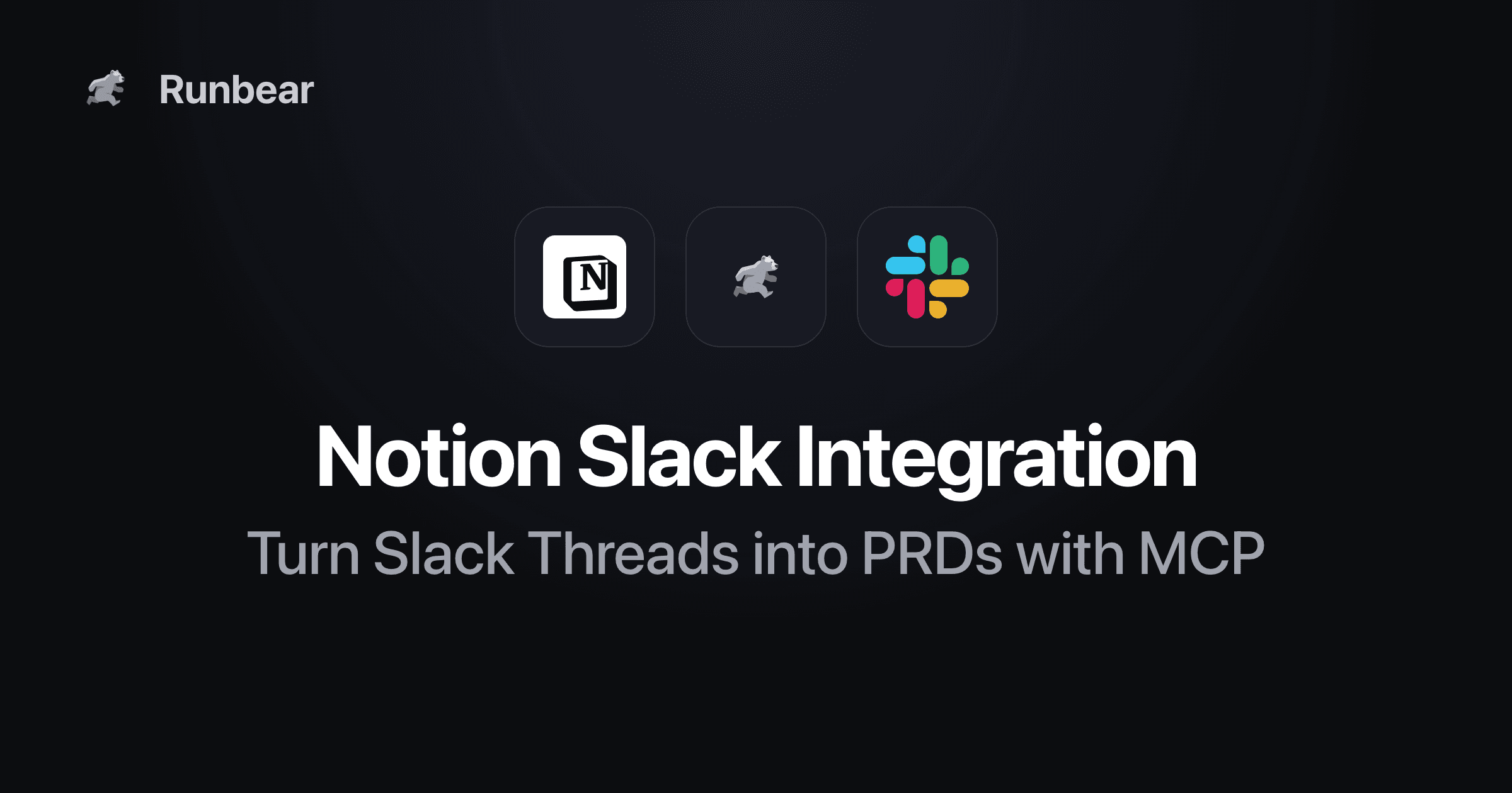 Notion Slack Integration: Turn Slack Threads into PRDs with MCP