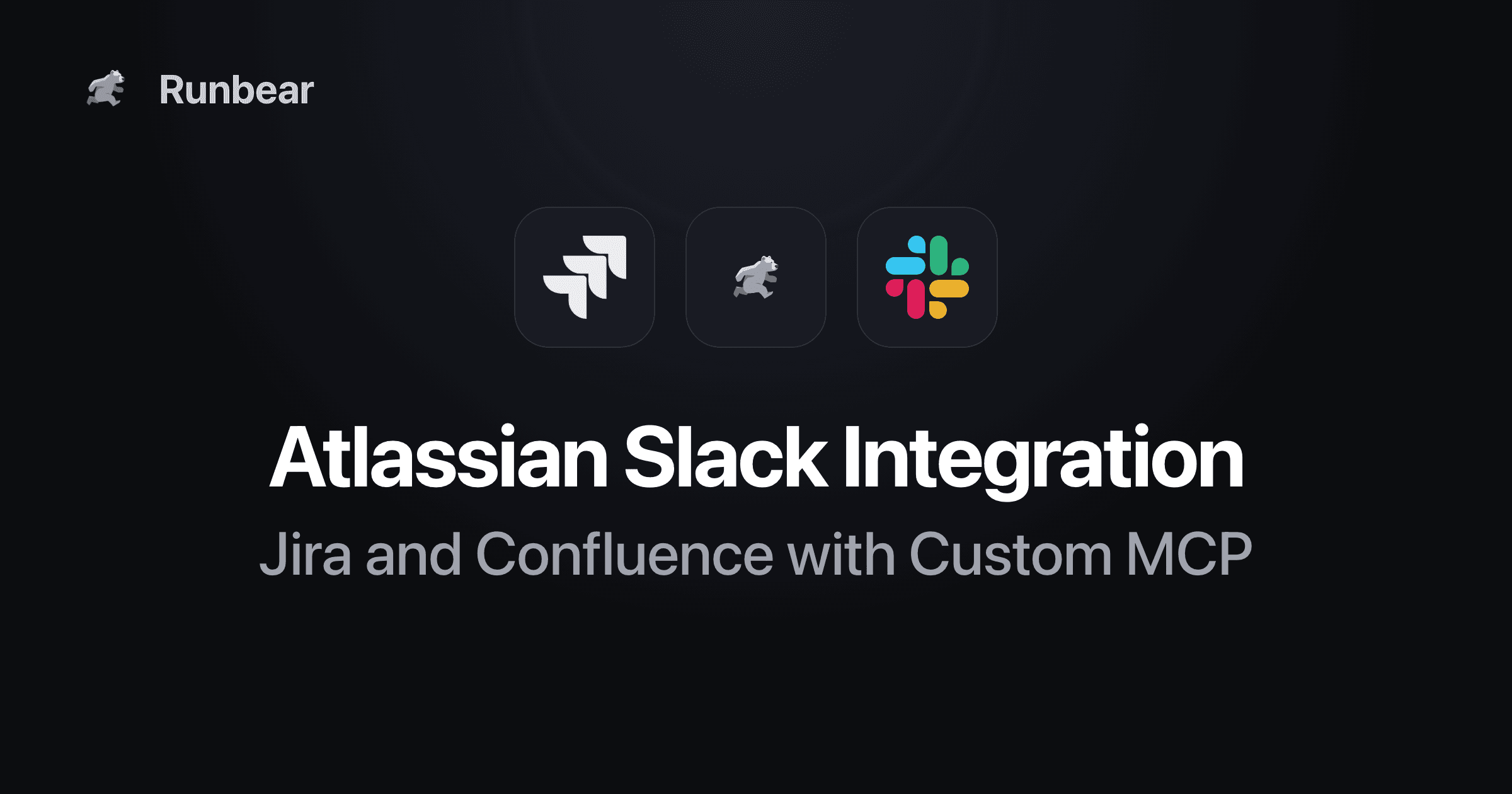 Atlassian Slack Integration: Jira and Confluence with Custom MCP
