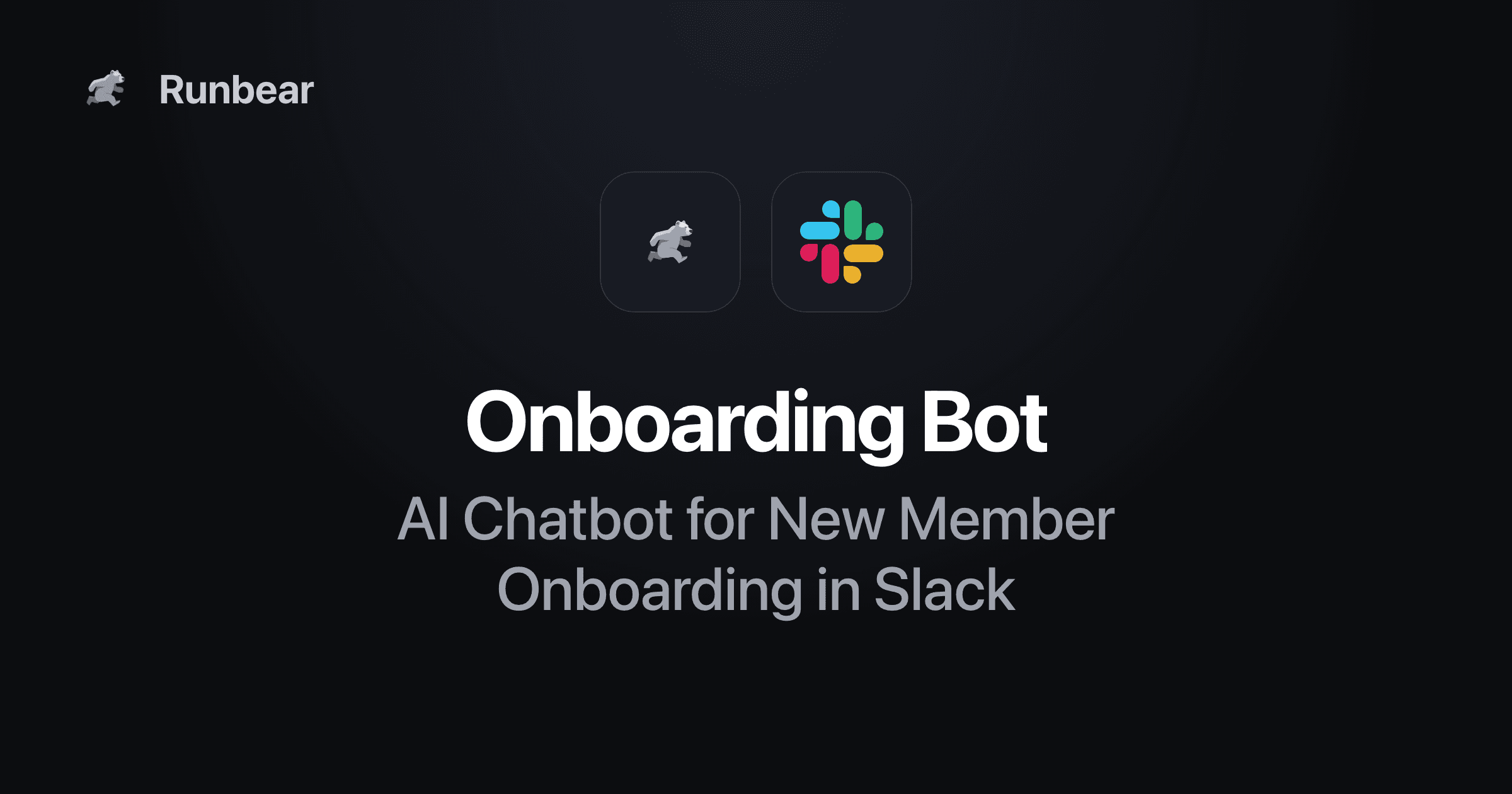 Onboarding Bot: AI Chatbot for New Member Onboarding in Slack