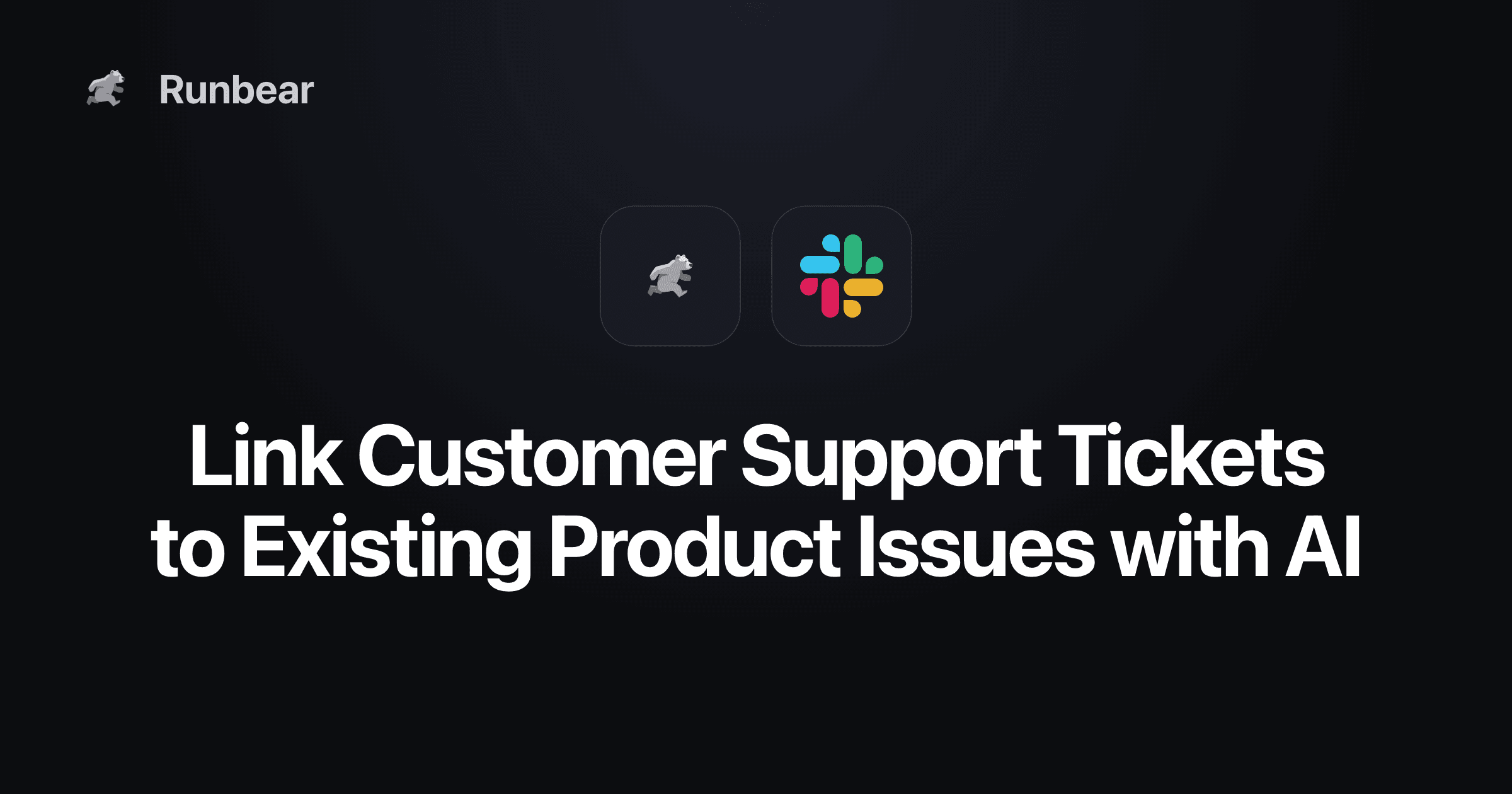 Link Customer Support Tickets to Existing Product Issues with AI